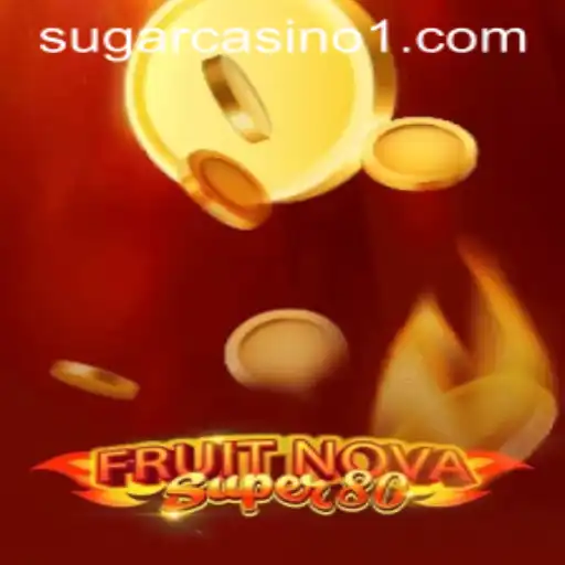 Exploring the Vibrant World of 'FruitNovaSuper80' on havan777