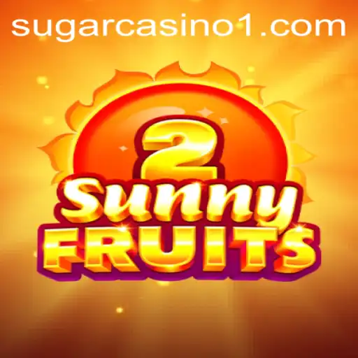 Discover the Exciting World of SunnyFruits2 with Havan777